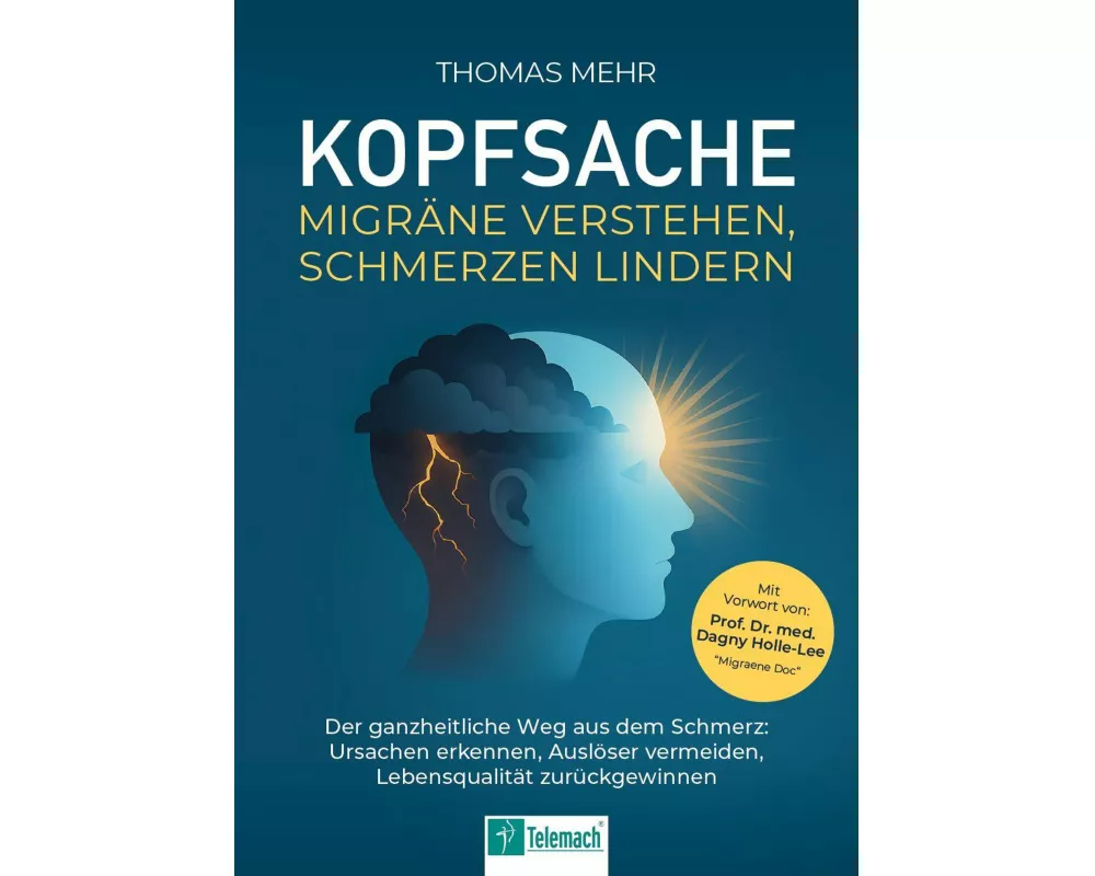 Kopfsache - Migräne verstehen, Schmerzen lindern
