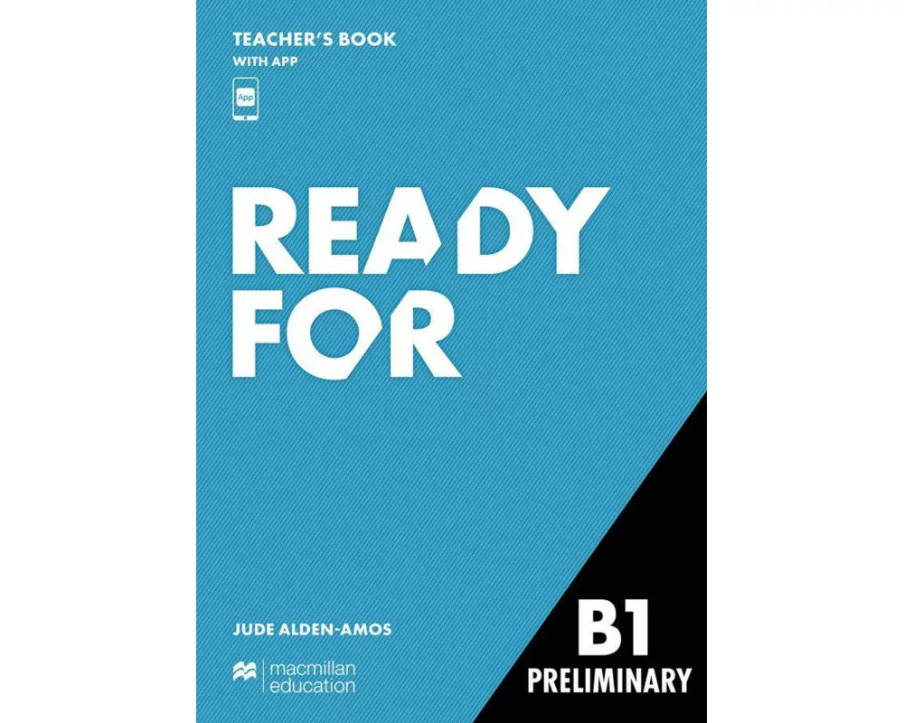 Ready for B1 Preliminary. Teacher's Book with Digital Student's Book and App