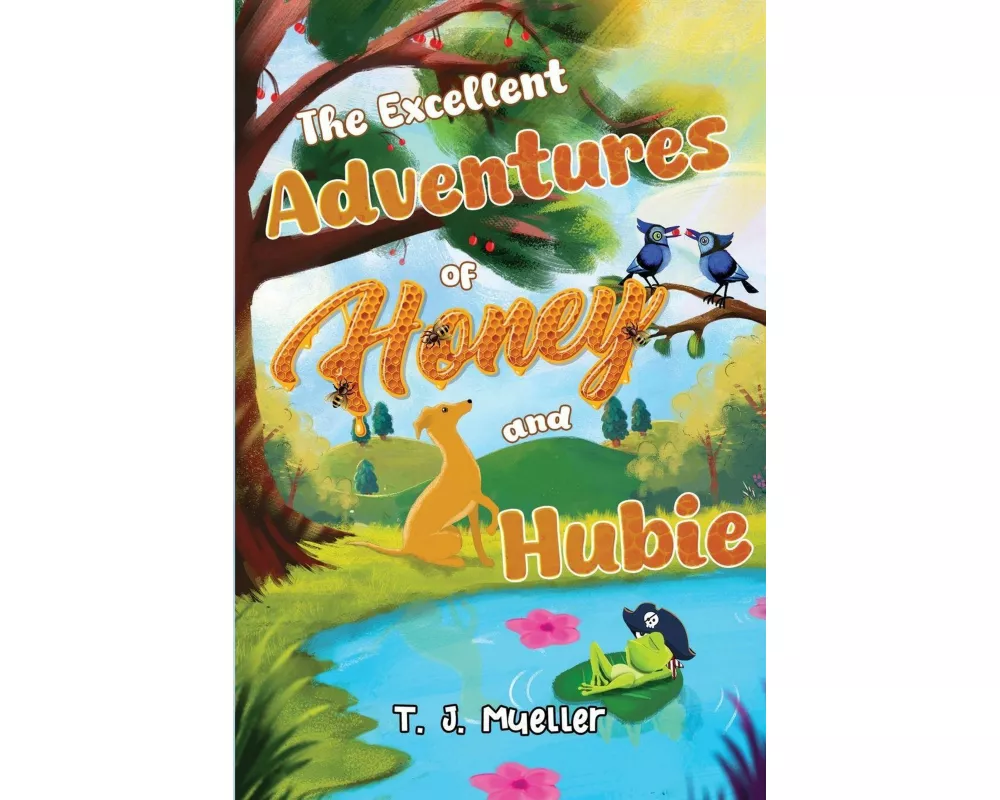 The Excellent Adventures of Honey and Hubie