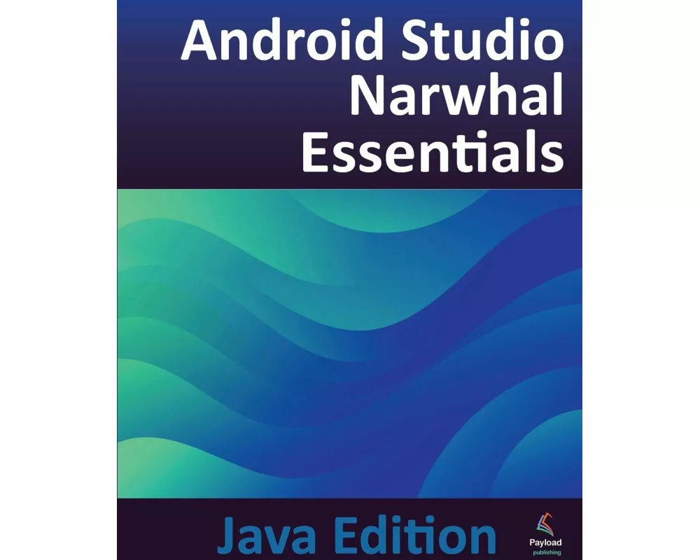 Android Studio Narwhal Essentials - Java Edition