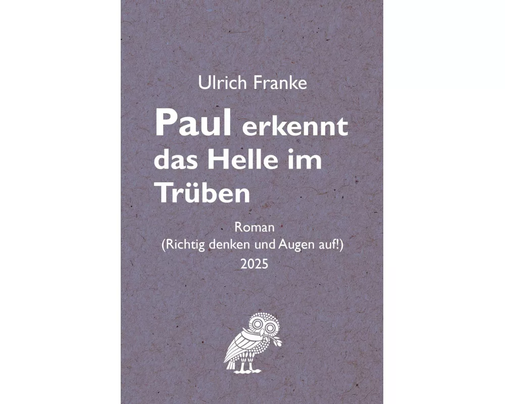 Paul erkennt das Helle im Trüben
