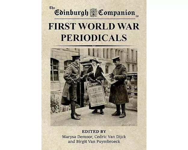 The Edinburgh Companion to First World War Periodicals