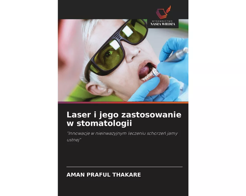 Laser i jego zastosowanie w stomatologii