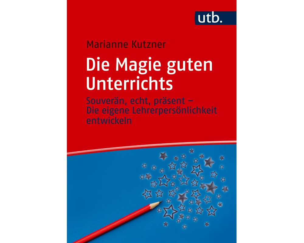 Die Magie guten Unterrichts
