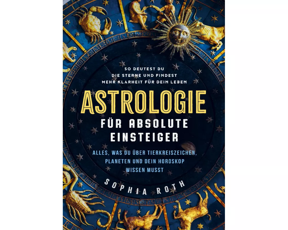 Astrologie für absolute Einsteiger