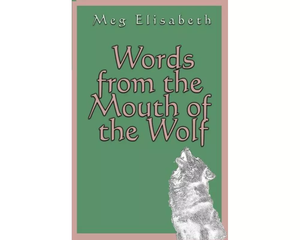 Words from the Mouth of the Wolf