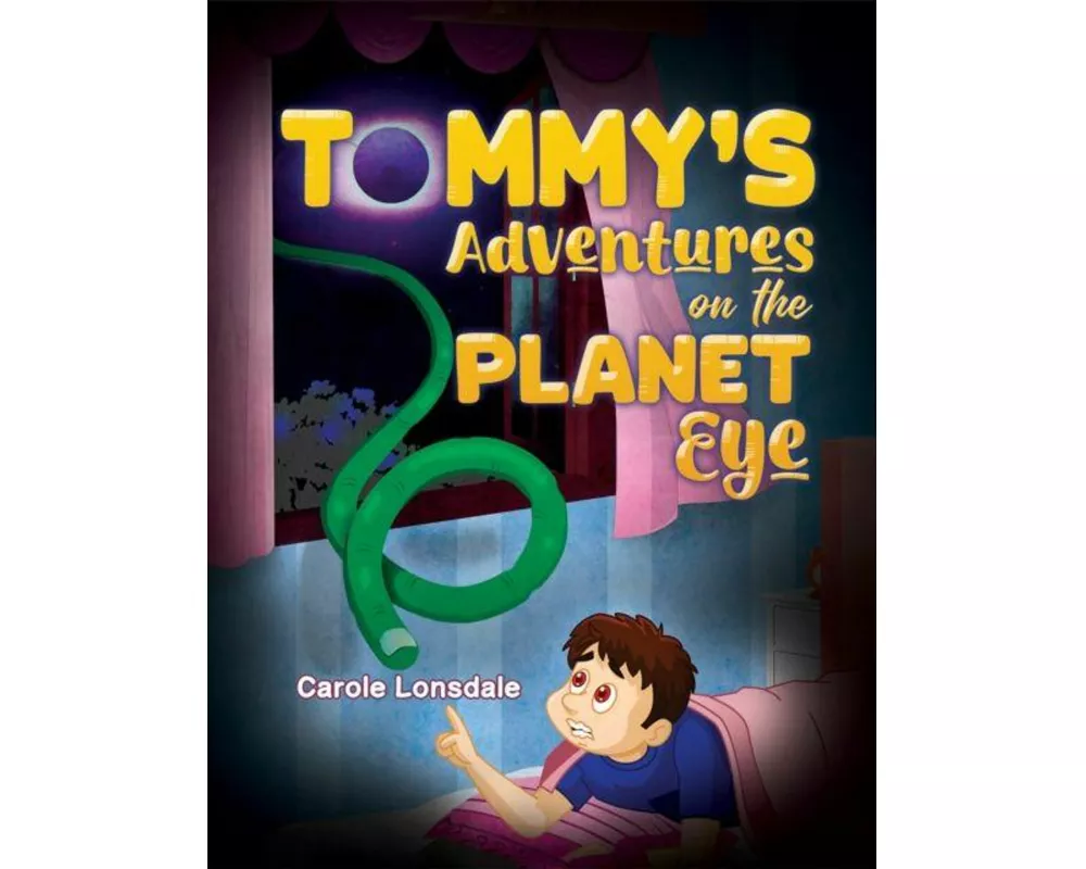 Tommy's Adventures on the Planet Eye