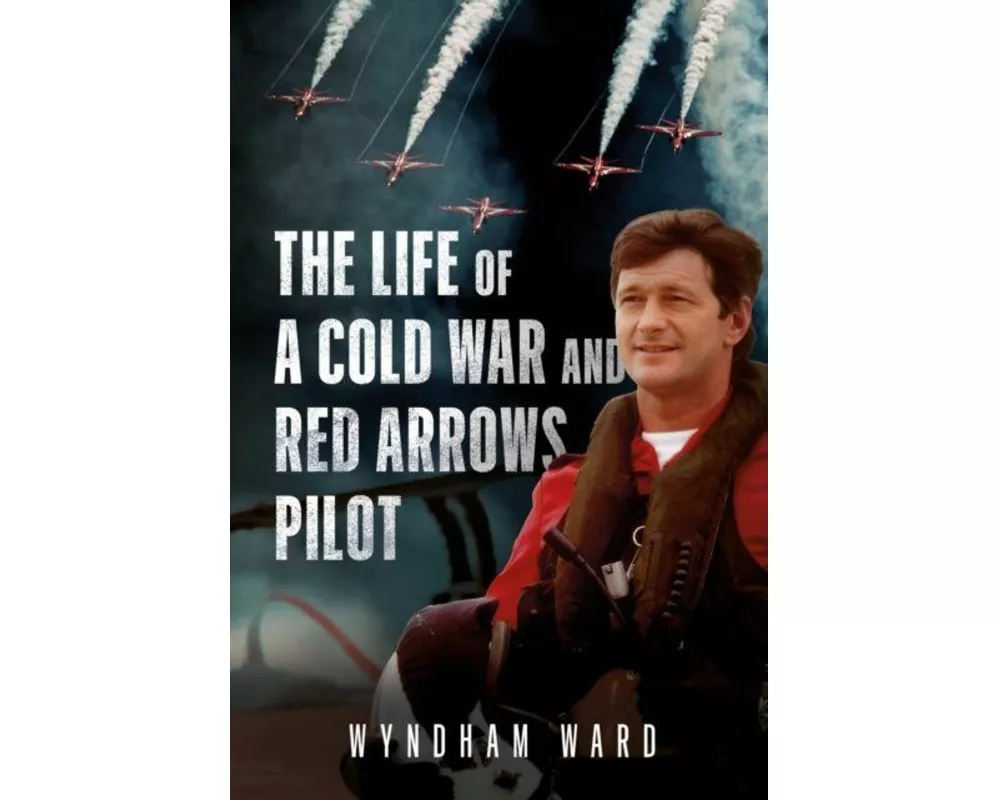 The Life of a Cold War and Red Arrows Pilot