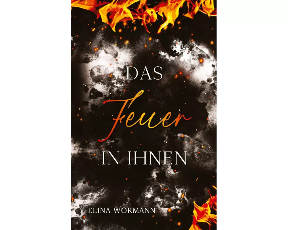 Das Feuer in ihnen