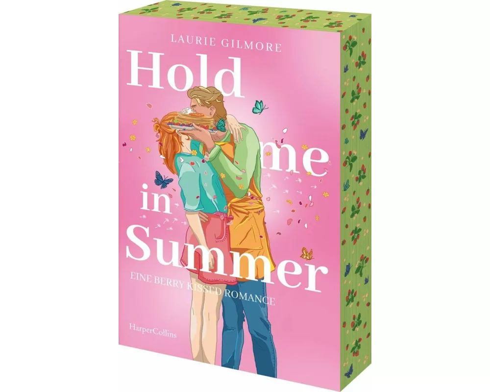 Hold me in Summer. Eine berry kissed Romance