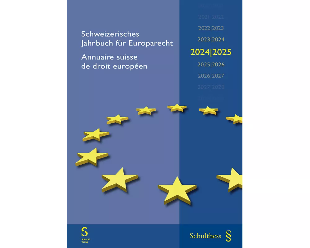 Schweizerisches Jahrbuch für Europarecht / Annuaire suisse de droit européen 2024/2025