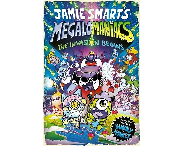 Megalomaniacs: The Invasion Begins! (a Phoenix Comic Book, from the multi-million-selling Jamie Smart, Illustrator of the Year)