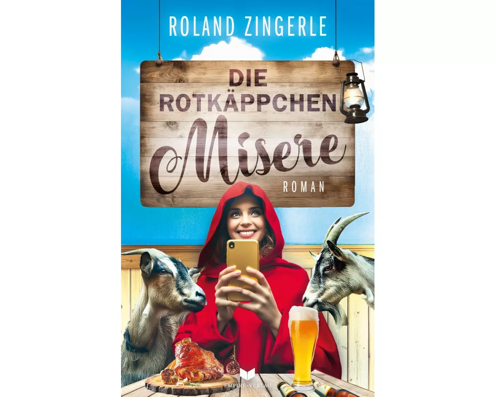 Die Rotkäppchenmisere: Urkomische Krimikomödie aus Bayern