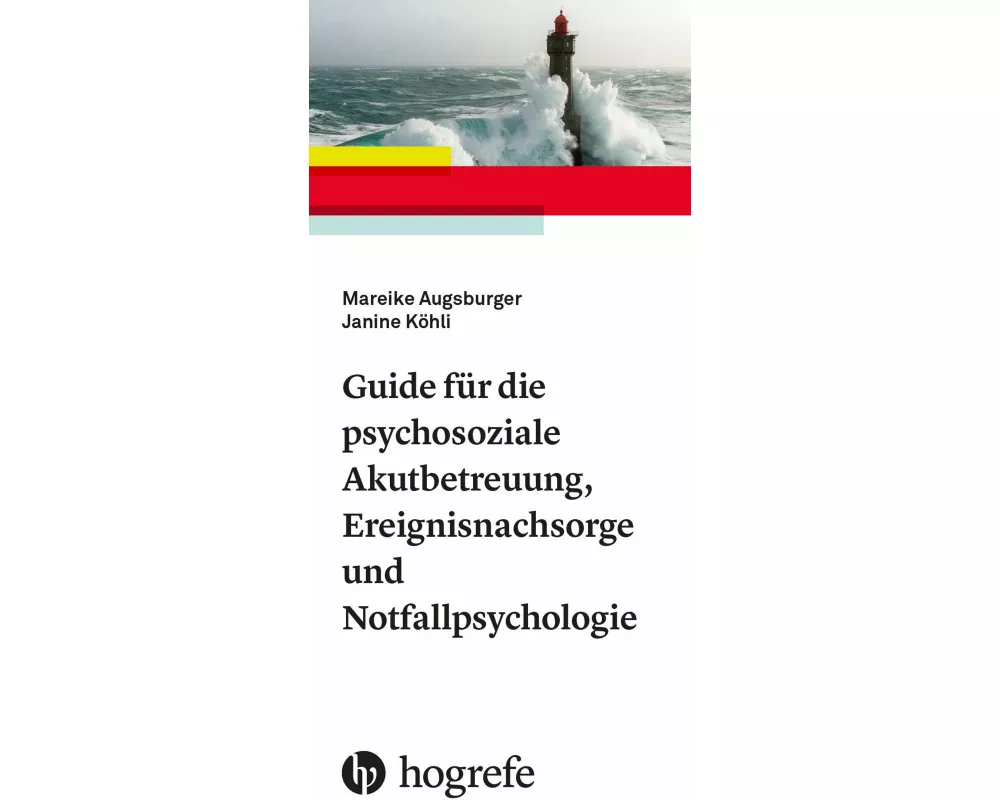 Guide für die psychosoziale Akutbetreuung, Ereignisnachsorge und Notfallpsychologie