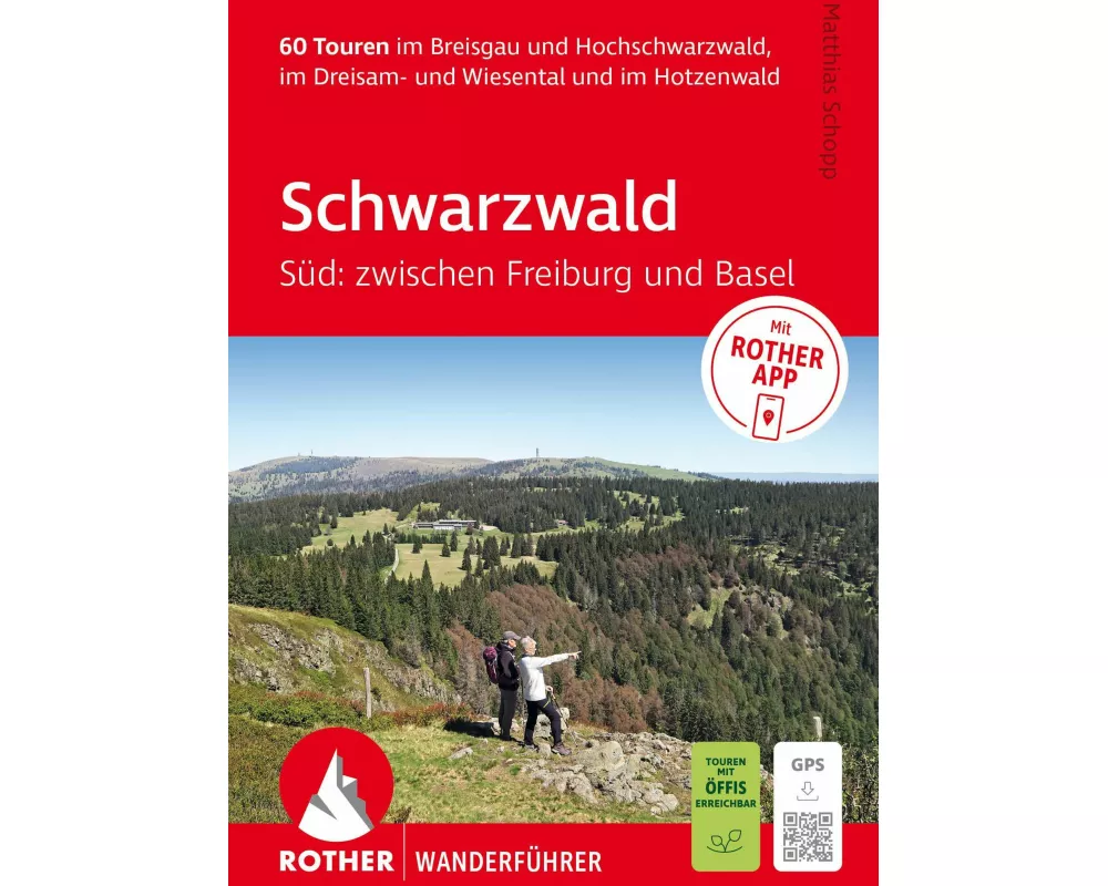 ROTHER Wanderführer Schwarzwald Süd: zwischen Freiburg und Basel. 60 Touren