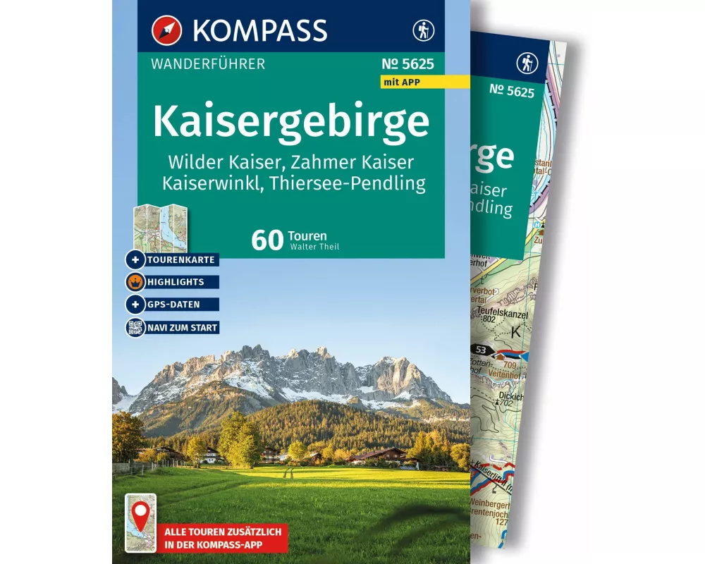 KOMPASS Wanderführer Kaisergebirge, Wilder Kaiser, Zahmer Kaiser, Kaiserwinkl, Thiersee-Pendling,60 Touren mit Extra-Tourenkarte