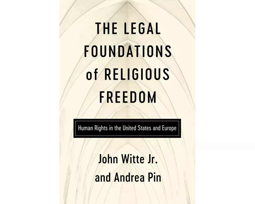 The Legal Foundations of Religious Freedom