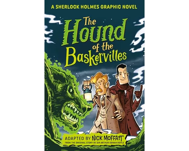 The Hound of the Baskervilles: A Sherlock Holmes Graphic Novel