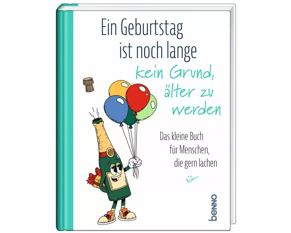 Ein Geburtstag ist noch lange kein Grund, älter zu werden
