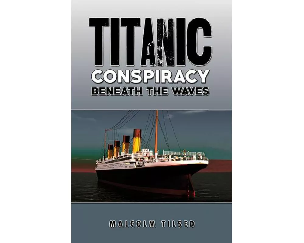 Titanic Conspiracy Beneath the Waves