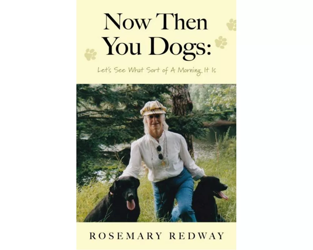 Now Then You Dogs