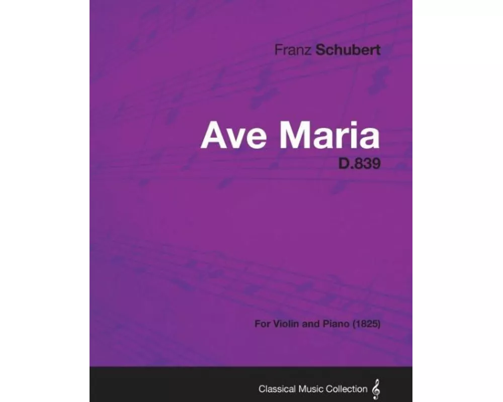 Ave Maria D.839 - For Violin and Piano (1825)