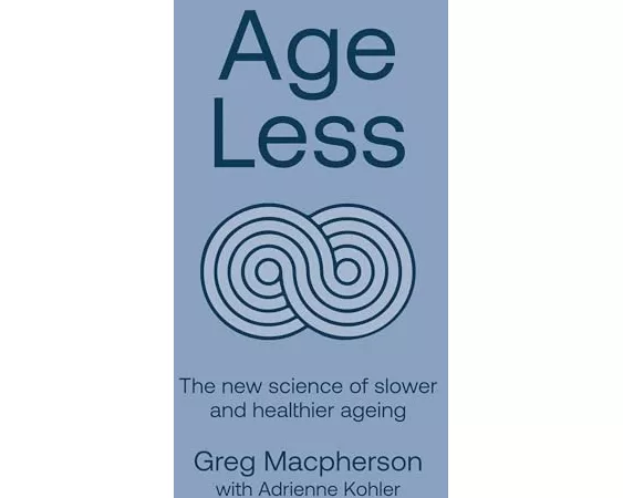 Age Less: Secrets of Living a Longer and Healthier Life