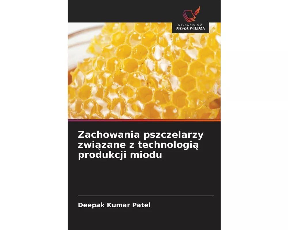 Zachowania pszczelarzy zwi¿zane z technologi¿ produkcji miodu