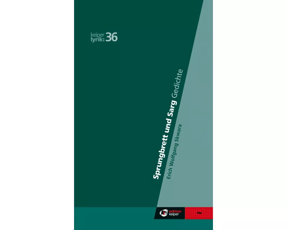 Sprungbrett und Sarg. Späte Gedichte 1998-2023