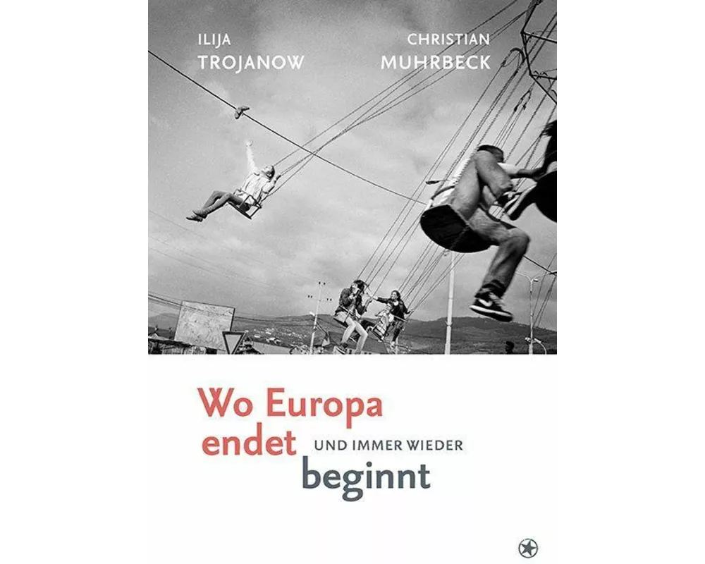 Wo Europa endet, und immer wieder beginnt
