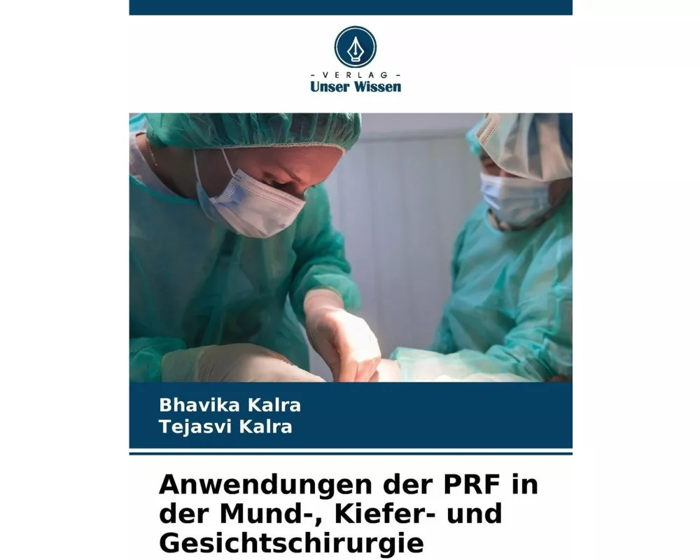 Anwendungen der PRF in der Mund-, Kiefer- und Gesichtschirurgie