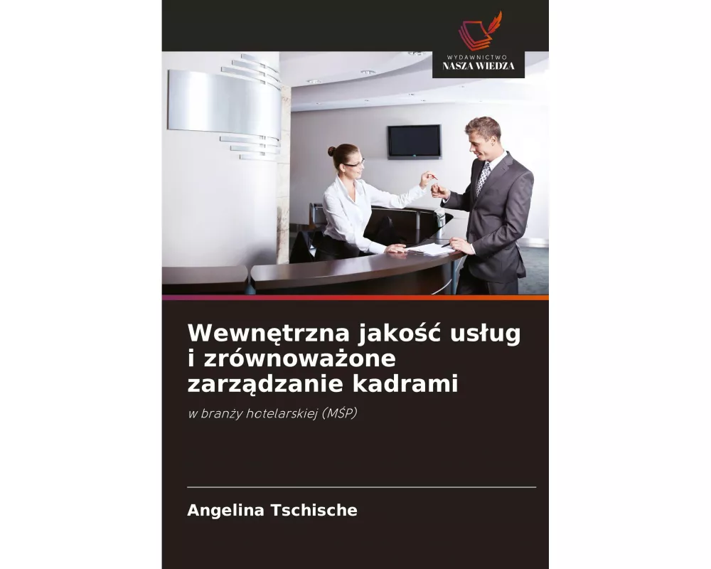 Wewn¿trzna jako¿¿ us¿ug i zrównowa¿one zarz¿dzanie kadrami