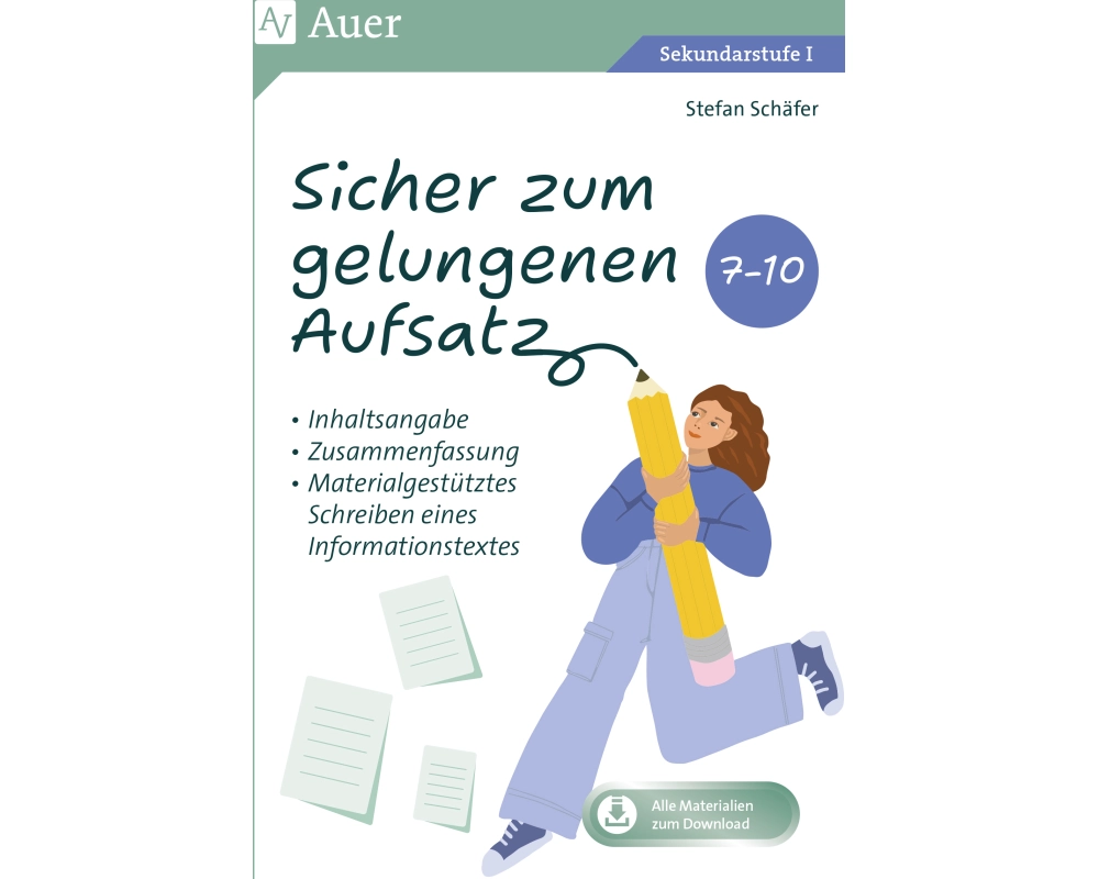 Sicher zum gelungenen Aufsatz (7. bis 10. Klasse)
