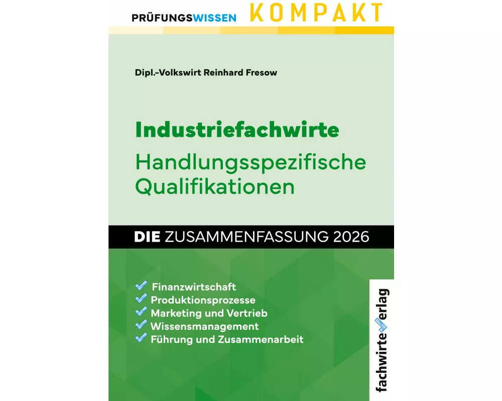 Industriefachwirte: Die Zusammenfassung
