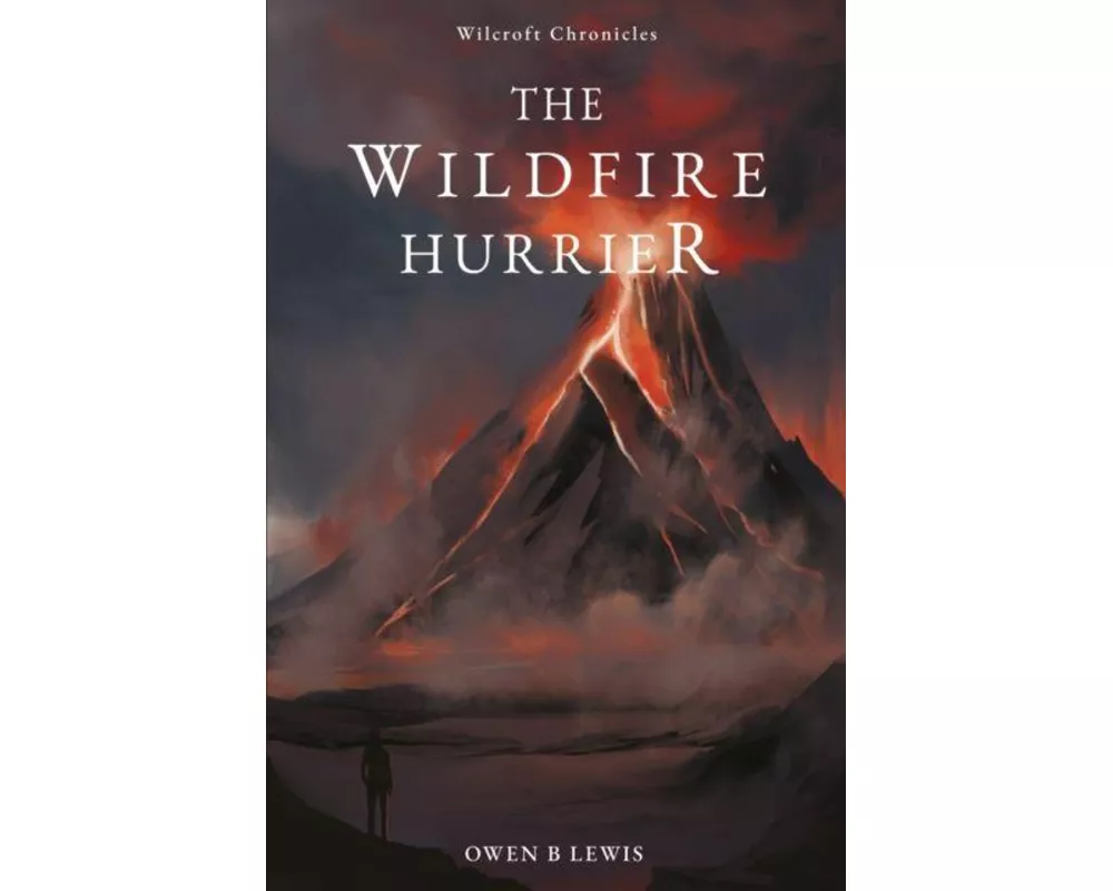 Wilcroft Chronicles: The Wildfire Hurrier