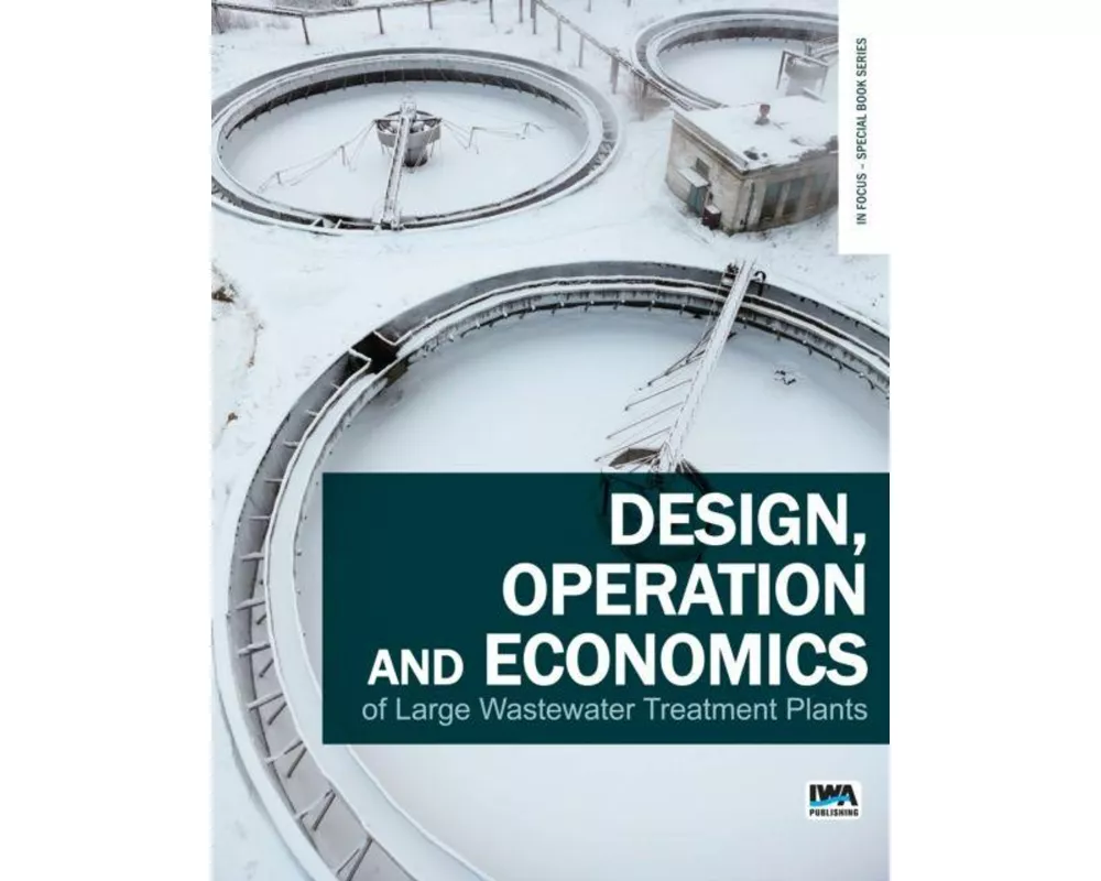 Design, Operation and Economics of Large Wastewater Treatment Plants