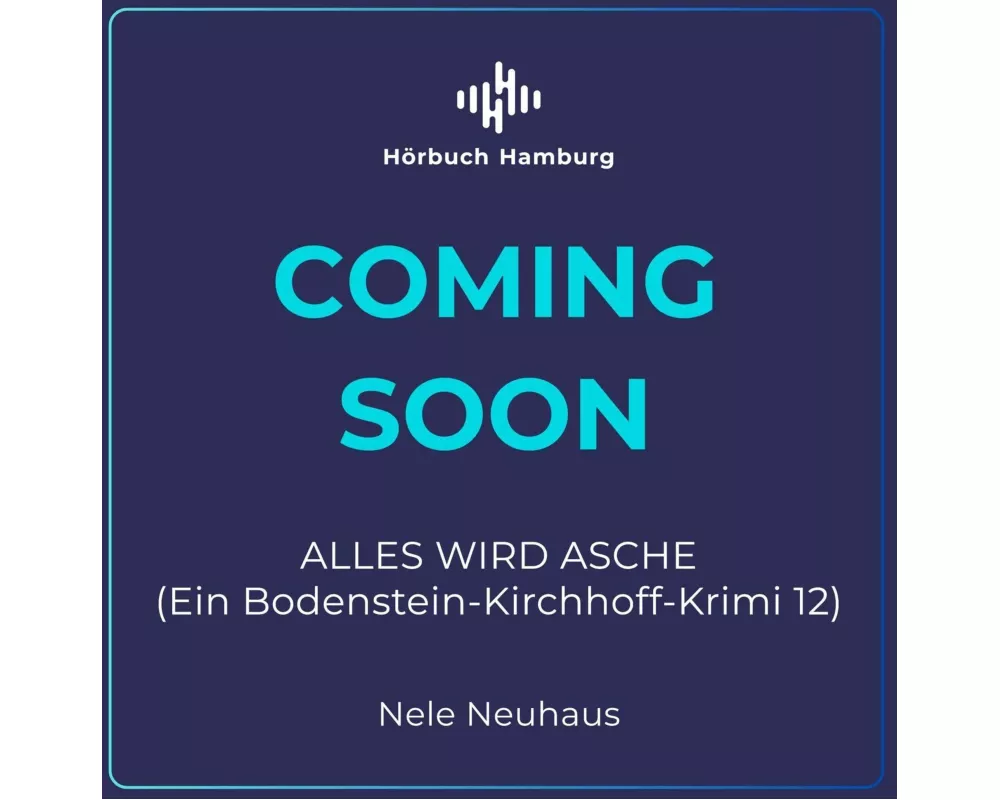 Alles wird Asche (Ein Bodenstein-Kirchhoff-Krimi 12) (Ein Bodenstein-Kirchhoff-Krimi 12)