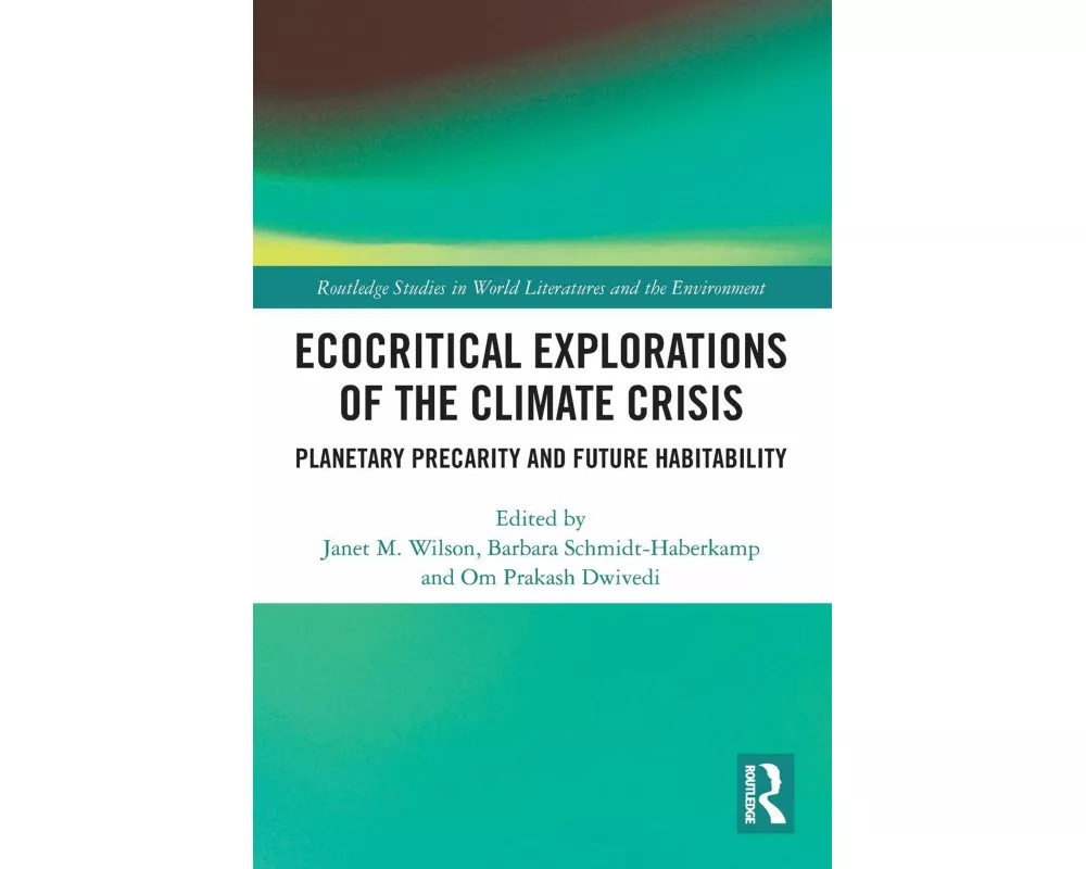 Ecocritical Explorations of the Climate Crisis