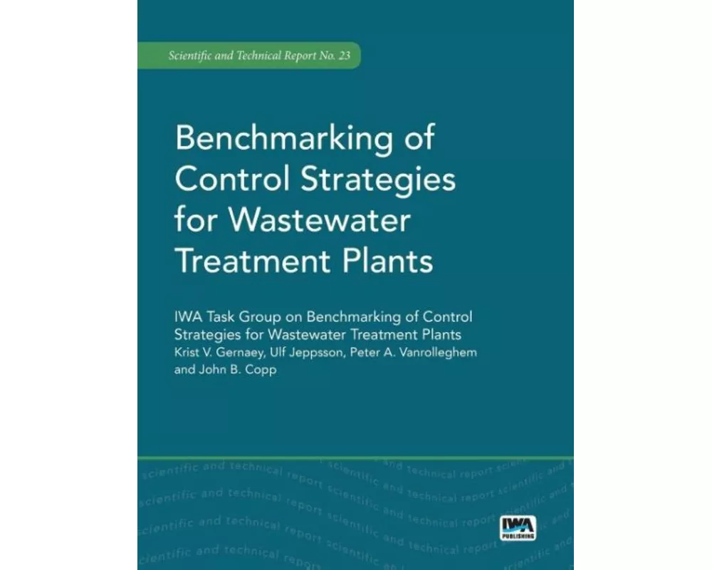 Benchmarking of Control Strategies for Wastewater Treatment Plants