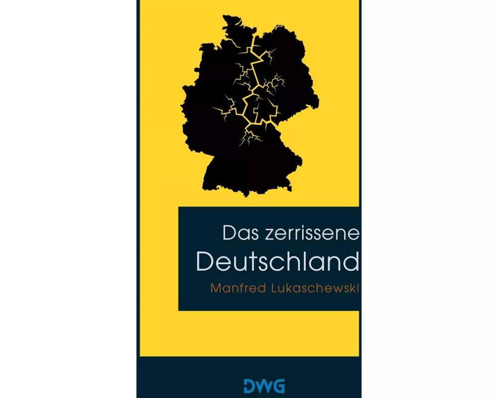 Das zerrissene Deutschland