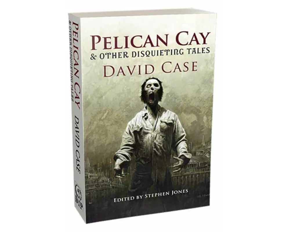Pelican Cay & Other Disquieting Tales