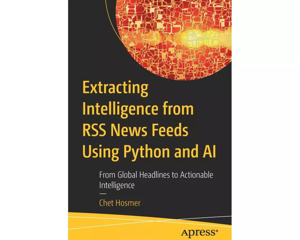 Extracting Intelligence from RSS News Feeds Using Python and AI