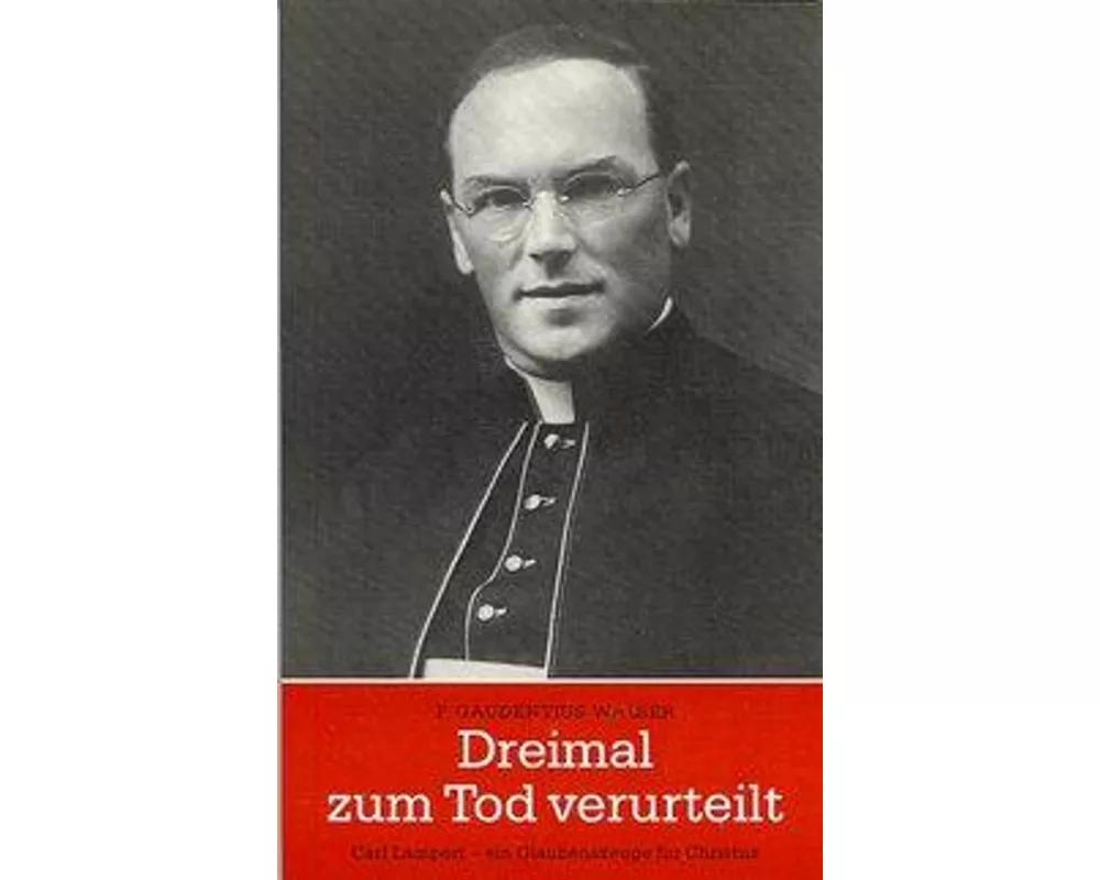Dreimal zum Tod verurteilt