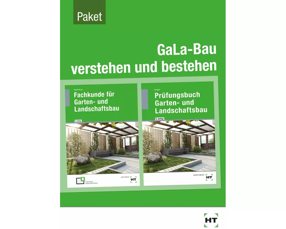 GaLa-Bau verstehen und bestehen Fachkunde und Prüfungsbuch für die Ausbildung im Garten und Landschaftsbau