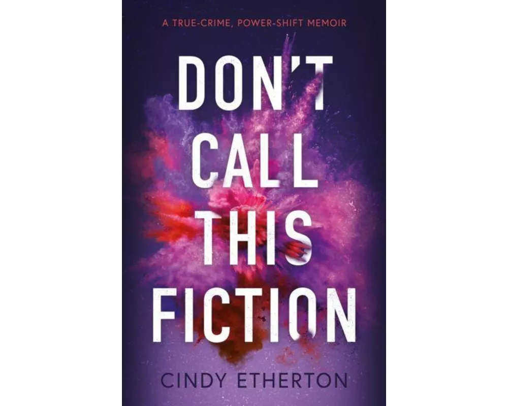 Don’t Call This Fiction