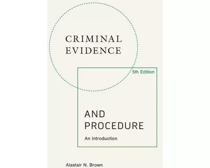 Criminal Evidence and Procedure, 5th edition