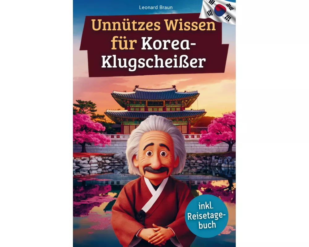 Unnützes Wissen für Korea-Klugscheißer