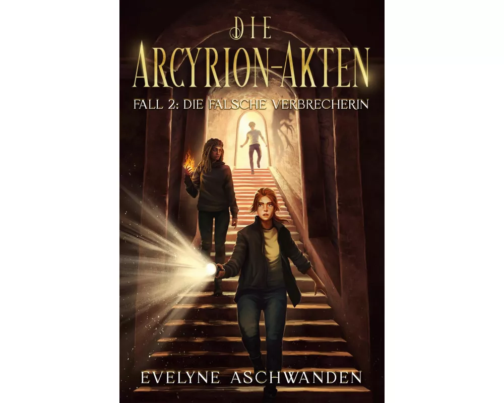 Die Arcyrion-Akten - Fall 2: Die falsche Verbrecherin
