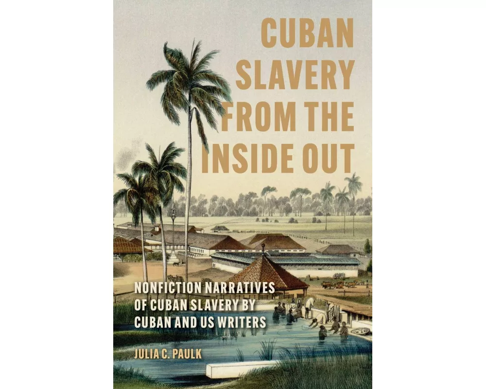 Cuban Slavery from the Inside Out