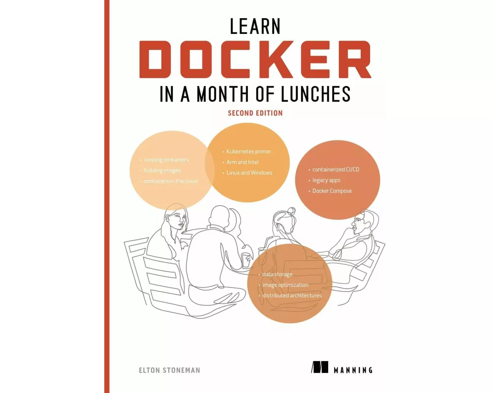 Learn Docker in a Month of Lunches, Second Edition